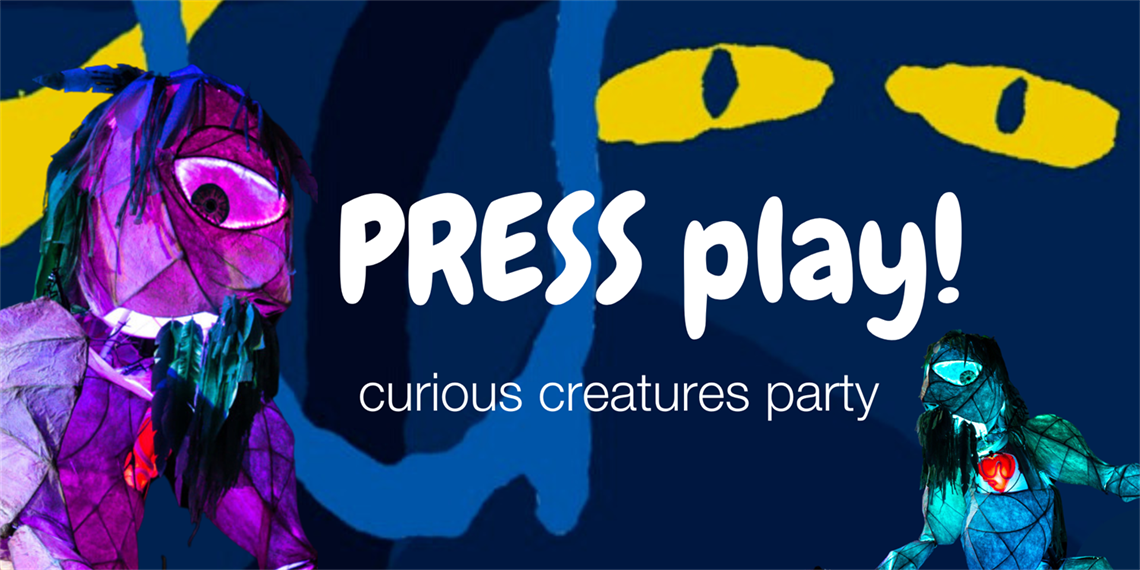 PRESS PLAY 2023 - Curious Creatures Party
